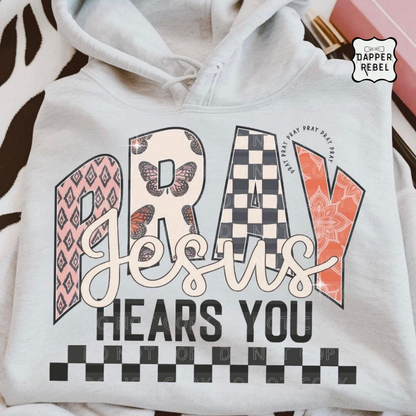 Pray Jesus Hears You