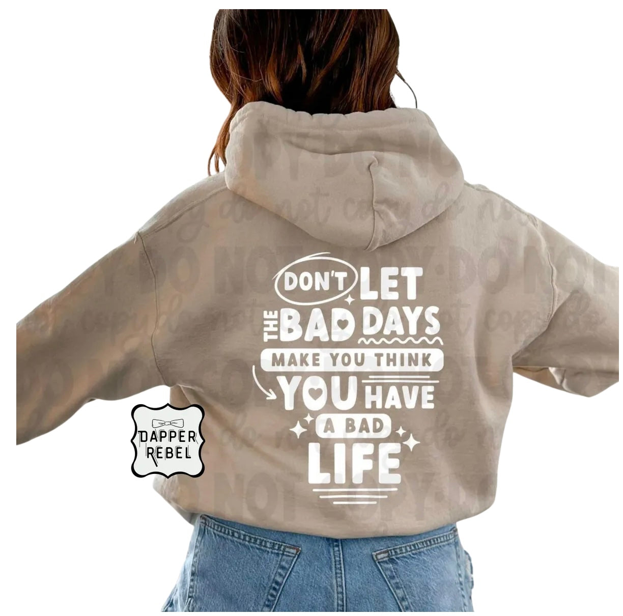 Don't Let The Bad Days Think