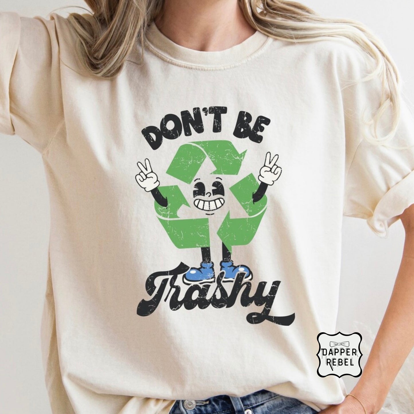 Don't Be Trashy