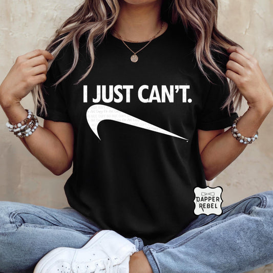 I Just Can't