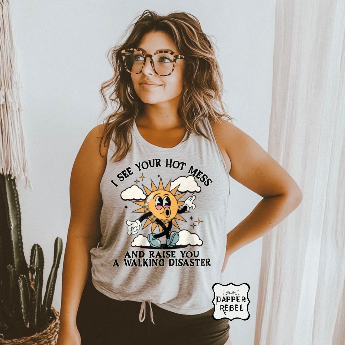 I See Your Hot Mess
