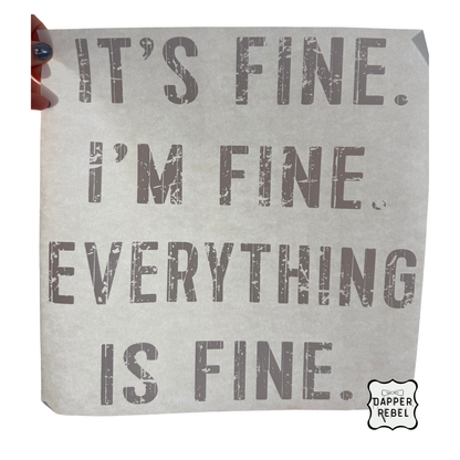 It's Fine I'm Fine