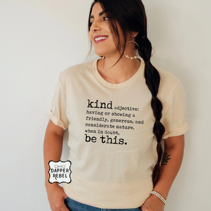 Kind, Be This