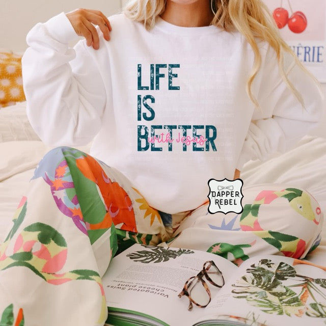Life Is Better with Jesus