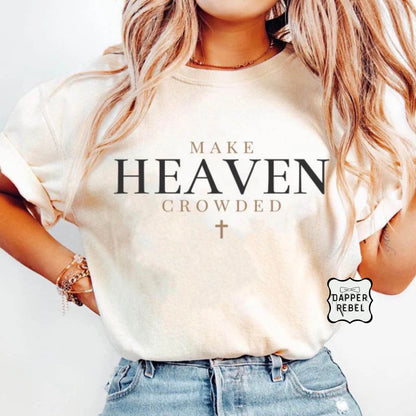 Make Heaven Crowded