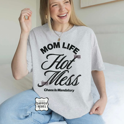 Mom Life Hot Mess in Black